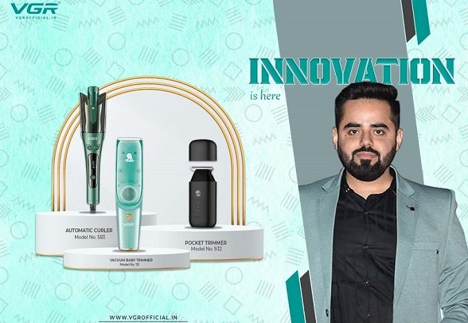 VGR’s CEO – Jatin Wadhwa introduces innovative grooming products in India